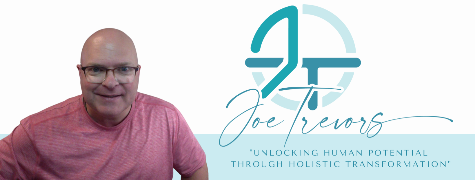 Joe Trevors smiling portrait, signature logo, and "Unlocking Human Potential Through Holistic Transformation" slogan banner.